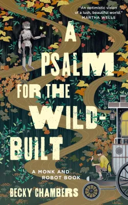 A Psalm for the Wild-Built (Monk & Robot, #1) cover