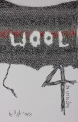 The Unraveling (Wool, #4) cover