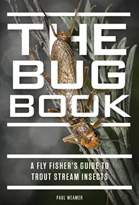 The Bug Book: A Fly Fisher’s Guide to Trout Stream Insects cover