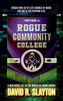 Rogue Community College (Liberty House, #1) cover