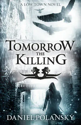 Tomorrow, the Killing (Low Town, #2) cover