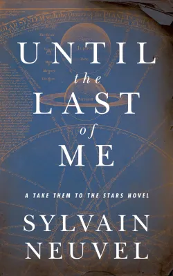 Until the Last of Me: Take Them to the Stars, Book Two cover