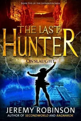 The Last Hunter: Onslaught (Antarktos Saga, #5) cover