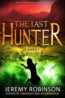 The Last Hunter: Lament (Antarktos Saga, #4) cover