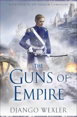 The Guns of Empire (The Shadow Campaigns, #4) cover