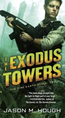 The Exodus Towers: The Dire Earth Cycle: Two cover