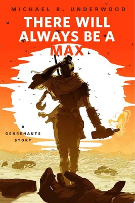 There Will Always Be a Max (A Genrenauts story): A Tor.com Original cover