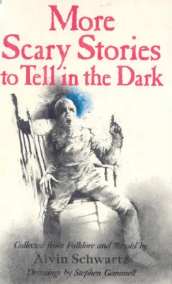 More Scary Stories to Tell in the Dark cover
