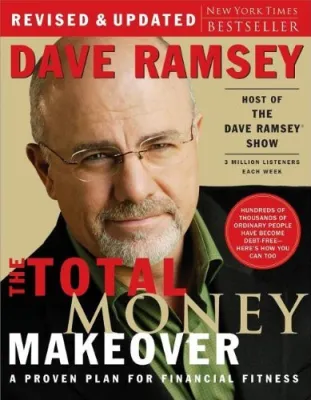 The Total Money Makeover: A Proven Plan for Financial Fitness cover
