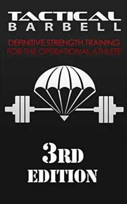 Tactical Barbell: Definitive Strength Training for the Operational Athlete cover