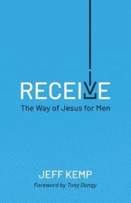 Receive: The Way of Jesus for Men cover