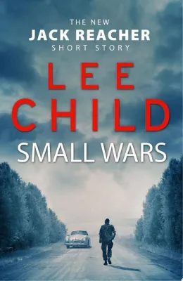 Small Wars: (The new Jack Reacher short story) cover