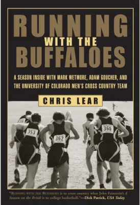 Running with the Buffaloes: A Season Inside with Mark Wetmore, Adam Goucher, and the University of Colorado Men’s Cross Country Team cover