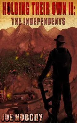 Holding Their Own II: The Independents (Holding Their Own, #2) cover