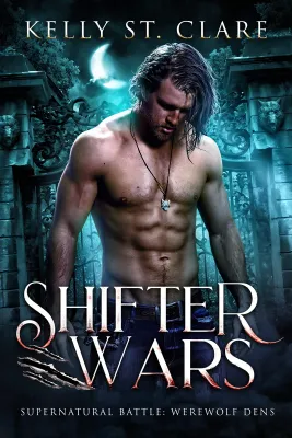Shifter Wars (Supernatural Battle: Werewolf Dens, #1) cover