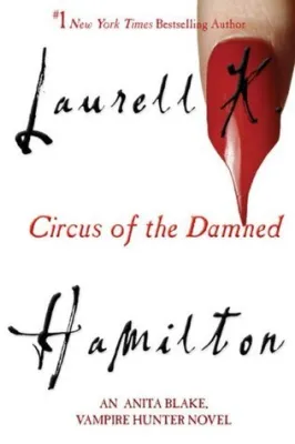 Circus of the Damned: An Anita Blake, Vampire Hunter Novel cover