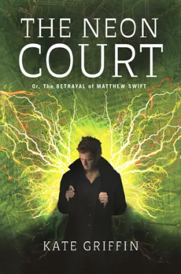 The Neon Court: Or, the Betrayal of Matthew Swift cover