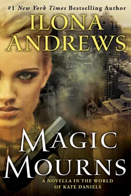 Magic Mourns: A Novella in the World of Kate Daniels cover