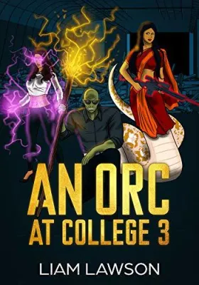 An Orc at College 3: A Contemporary Sword and Sorcery Harem Fantasy cover