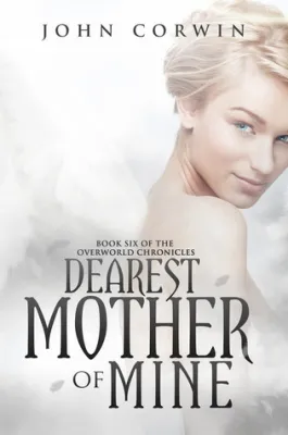Dearest Mother of Mine (Overworld Chronicles, #6) cover