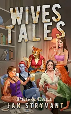 Wives Tales #3: Peg & Cali (The Valens Legacy) cover