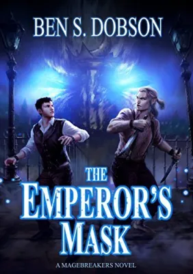 The Emperor’s Mask (Magebreakers, #2) cover