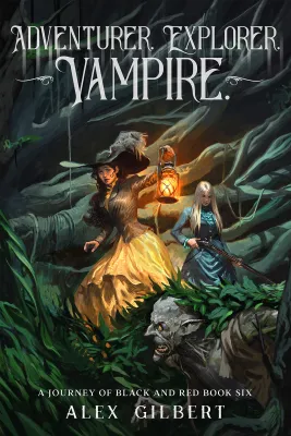 Adventurer. Explorer. Vampire. (A Journey of Black and Red #6) cover