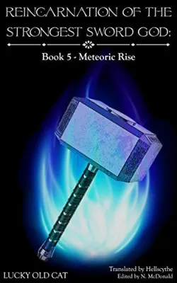 Meteoric Rise (Reincarnation of the Strongest Sword God, #5) cover
