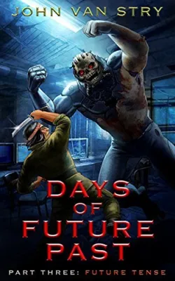 Days of Future Past – Part 3: Future Tense (Days of Future Past, #3) cover