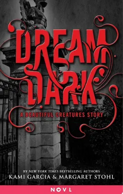 Dream Dark: A Beautiful Creatures Story cover