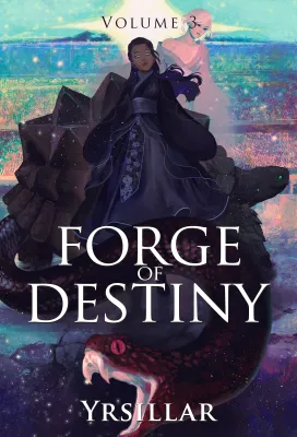 Forge of Destiny, Volume 3 (Destiny Cycle, #3) cover