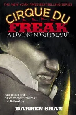 Cirque Du Freak #1: A Living Nightmare: Book 1 in the Saga of Darren Shan cover