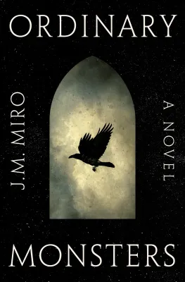 Ordinary Monsters: A Novel cover