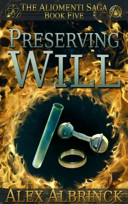 Preserving Will (The Aliomenti Saga, #5) cover