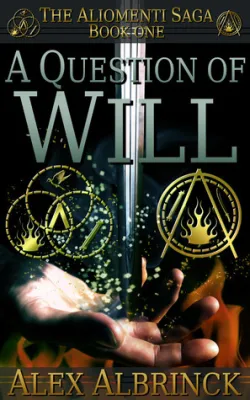 A Question of Will (The Aliomenti Saga, #1) cover