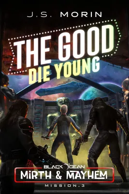 The Good Die Young: Mission 3 (Black Ocean: Mirth & Mayhem) cover