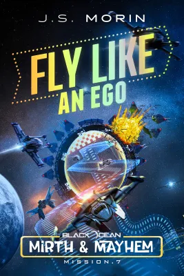 Fly Like an Ego: Mission 7 (Black Ocean: Mirth & Mayhem) cover