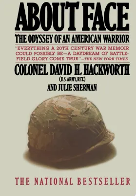 About Face: The Odyssey of an American Warrior cover