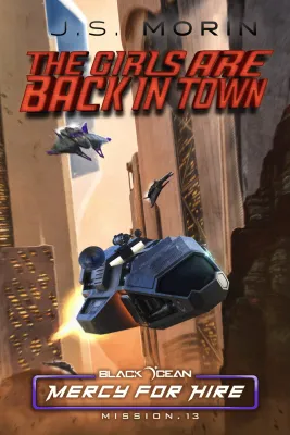 The Girls Are Back In Town: Mission 13 (Black Ocean: Mercy for Hire) cover
