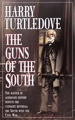 The Guns of the South: A Novel of the Civil War cover