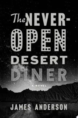 The Never-Open Desert Diner: A Novel cover