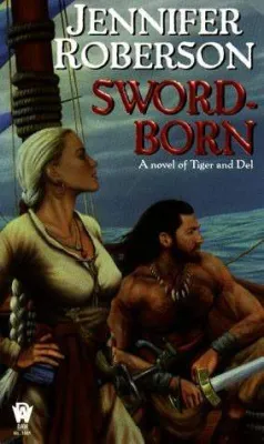 Sword-born: A Novel of Tiger and Del cover