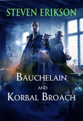 Bauchelain and Korbal Broach: Volume One: Three Short Novels of the Malazan Empire cover