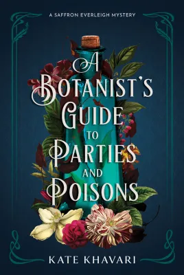 A Botanist’s Guide to Parties and Poisons cover