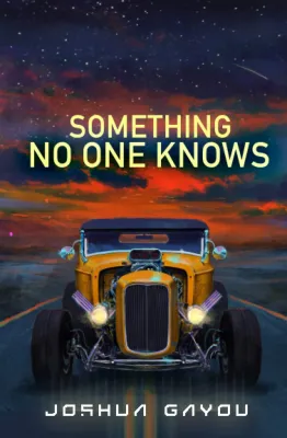 Something No One Knows: A Time Travel Sci-Fi Mystery (Joshua Gayou Sci-Fi Standalones) cover