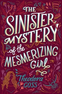 The Sinister Mystery of the Mesmerizing Girl cover