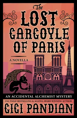 The Lost Gargoyle of Paris (Accidental Alchemist Mystery #4.5) cover