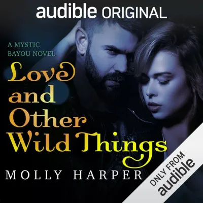 Love and Other Wild Things (Mystic Bayou, #2) cover