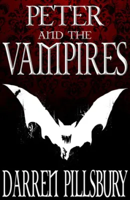 Peter and the Vampires: Collected Stories 1-4 (Peter and the Monsters, #1) cover