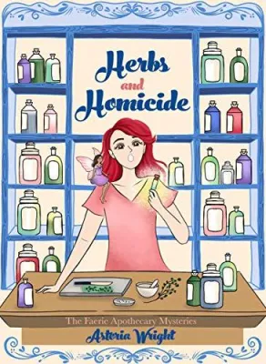 Herbs and Homicide (The Faerie Apothecary Cozy Mysteries, #1) cover